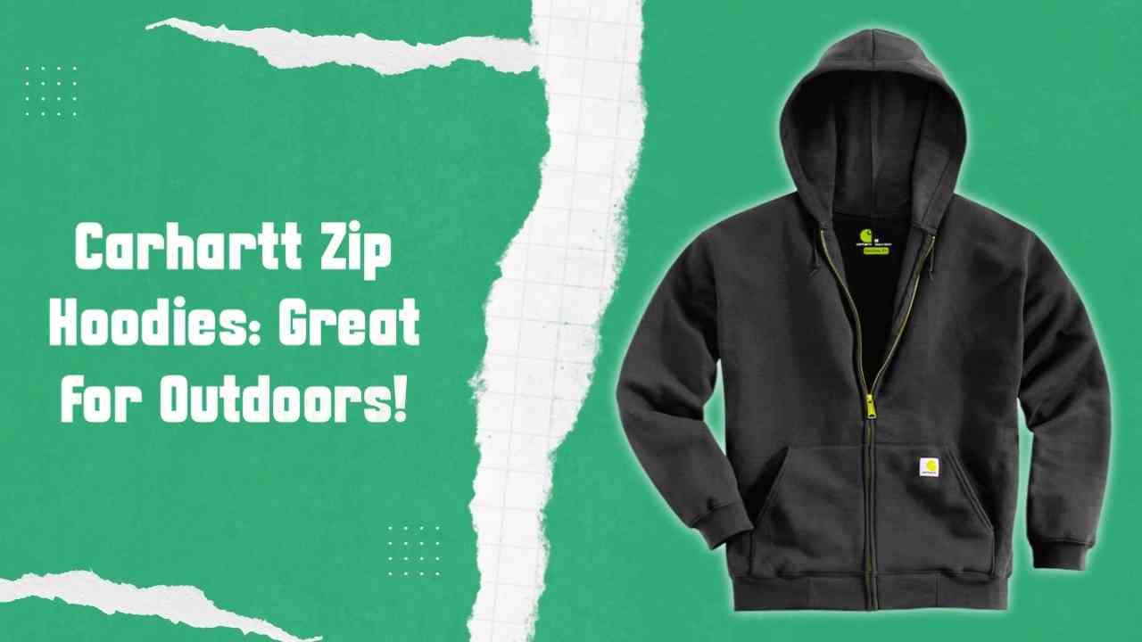 Can Carhartt Zip Hoodies Be Used For Outdoor Activities?