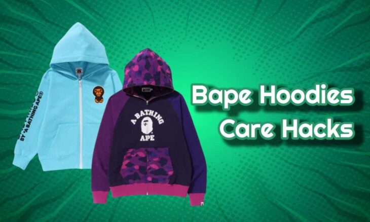 bape-hoodies-care-hacks